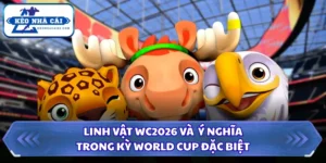 Linh Vật WC2026 Và Ý Nghĩa Trong Kỳ World Cup Đặc Biệt 9 Linh vật WC2026